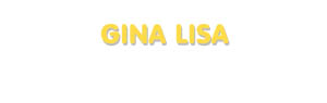 Der Vorname Gina Lisa